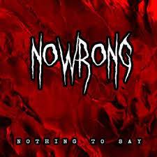 Nowrong : Nothing to Say